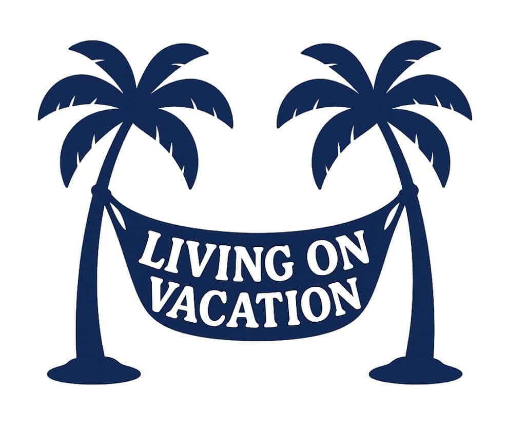 Living on Vacation