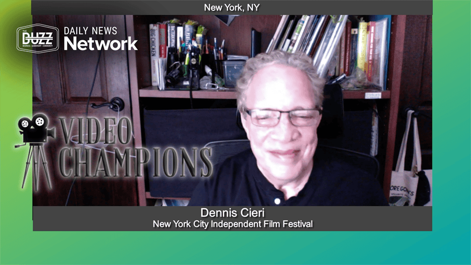 Video Champions with Dennis Cieri of New York City Independent Film Festival